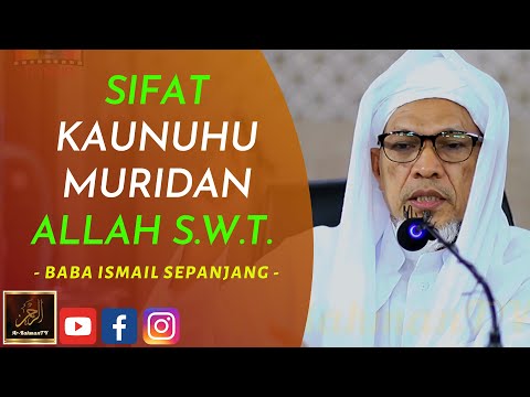 Baba Ismail Sepanjang - Sifat Kaunuhu Muridan ALLAH S.W.T.