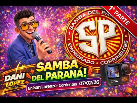 SAMBA DEL PARANÁ en el Carnaval de San Lorenzo 2026🎶 | 1° Parte