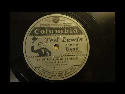 TED LEWIS AND HIS BAND { I'M WALKIN' AROUND IN A DREAM } 1929.