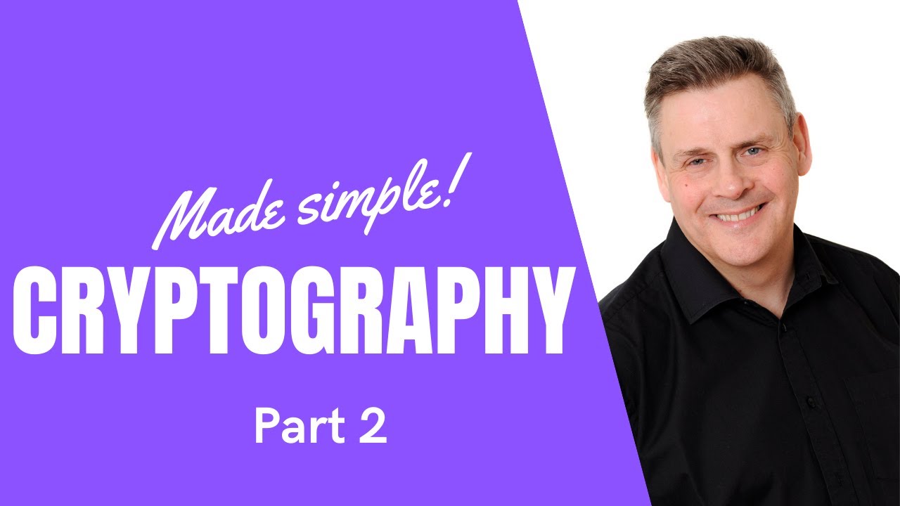 Cryptography Made Simple Part 2