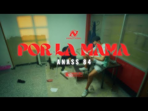 ANASS - Por La Mama (Video Oficial)
