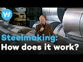 Steel Production Everything You Need To Know About Steel In Less Than 30 Minutes