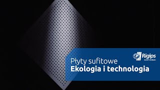 Płyty sufitowe Rigips to doskonała akustyka oraz ekologia. Od projektu produktu do jego wbudowania.