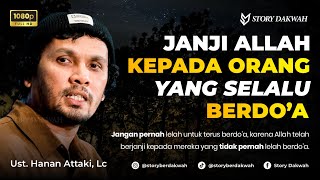 Download lagu Janji Allah Kepada Orang Yang Selalu Berdo’a - Ust. Hanan Attaki, Lc mp3