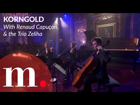 Renaud Capuçon & the Trio Zeliha perform Korngold's Suite for Two Violins, Cello and Piano Left Hand