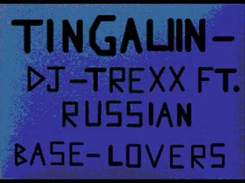 Tingaliin DJ - Trexx FT. Russian Base Lovers