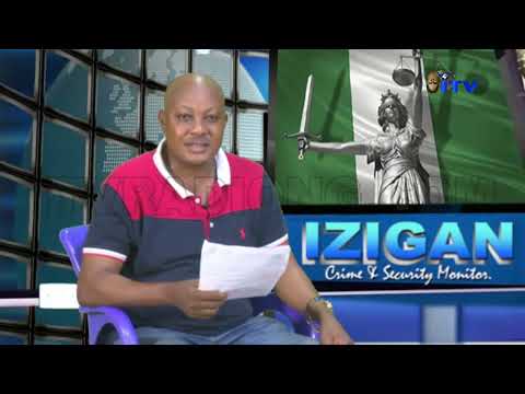 IZIGAN | Suspected cultists arrested in Benin city | Man impregnates his own daughter.