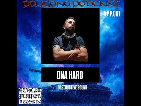 DNA HARD | Polígono Podcast #007 (Destructive Sound)