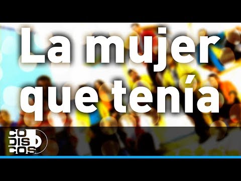 La Mujer Que Tenía, Los Diablitos - Audio