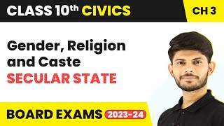 Secular State - Gender, Religion and Caste | Class 10 Chapter 3 Civics 2023-24 CBSE
