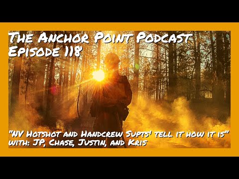 Nevada Hotshot and Handcrew Superintendents Tell It How It Is... with JP, Chase, Justin, and Kris