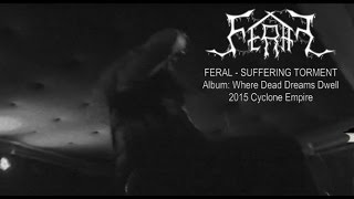 FERAL - Suffering Torment (Official Video)