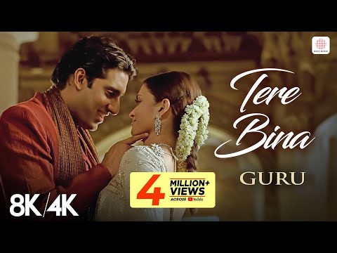 Tere Bina - 8K/4K Music Video | A.R. Rahman | Abhishek Bachchan | Aishwarya Rai Bachchan | Guru