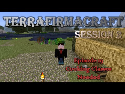 Lets Play - TerraFirmaCraft - Session 2 - 19 - Cooking Classes Needed