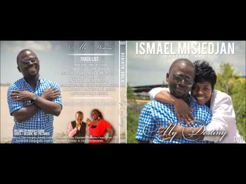 Ismael Misiedjan :♪ My Destiny ♪