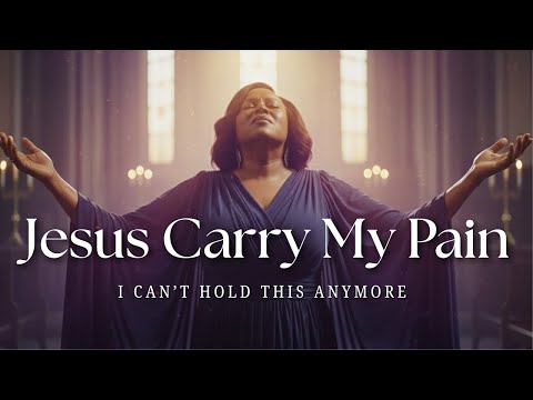 Jesus, Carry My Pain | A Powerful Worship Song for Healing, Strength & Peace in God