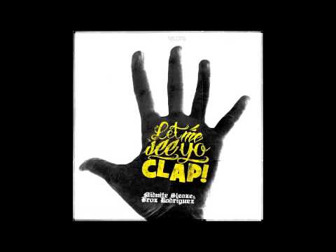 Midnite Sleaze & Broz Rodriguez - Let Me See Yo Clap! (Original Mix) [VELCRO]