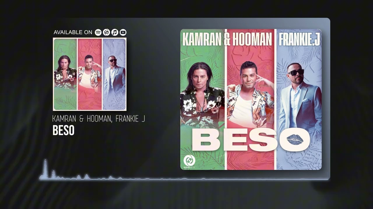 Kamran & Hooman and Frankie J - Beso OFFICIAL TRACK | کامران و هومن, فرانکی جی - بسو