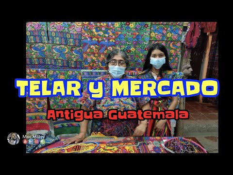 Telar e Mercado de Artesanias el Carmen em Antigua Guatemala