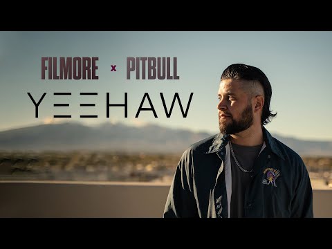 Filmore x Pitbull - YEEHAW (Visual)