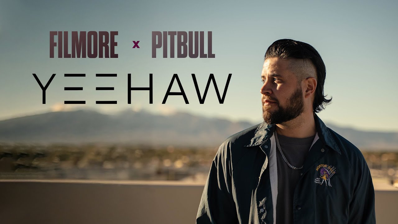 Filmore x Pitbull - YEEHAW (Visual)