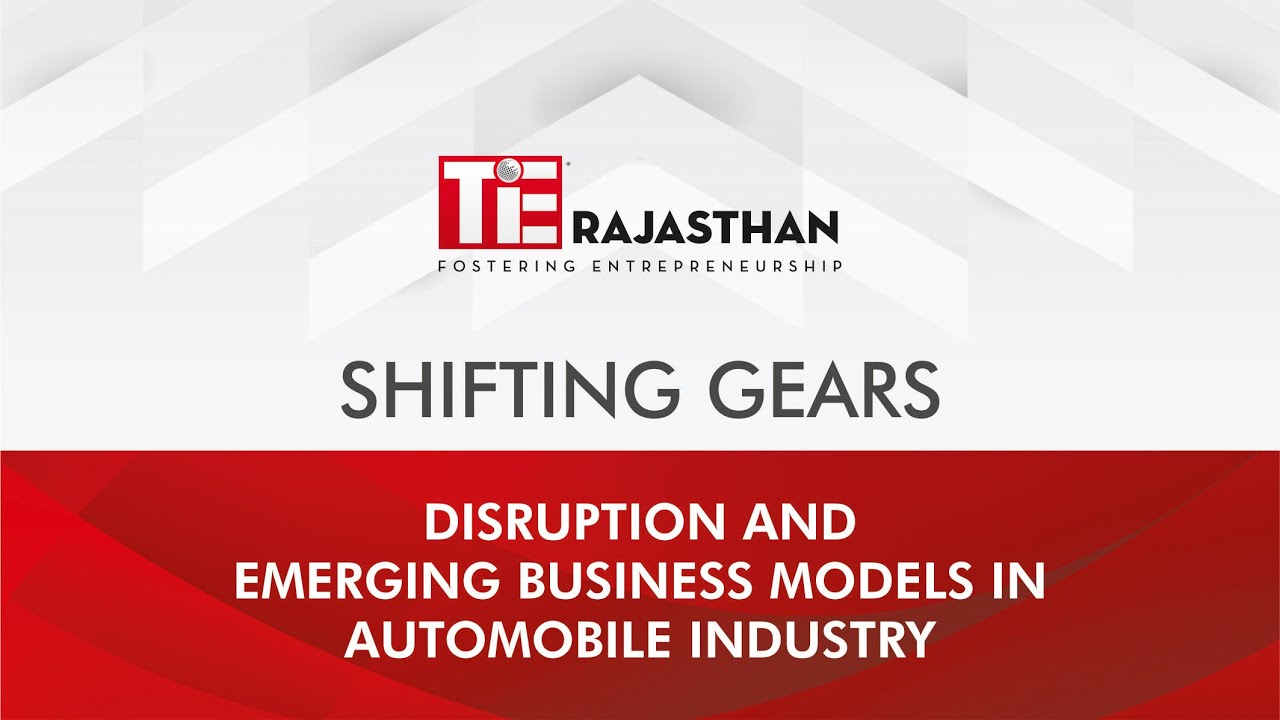 Shifting Gears – Disruption & Emerging Business Models in Automobile Industry