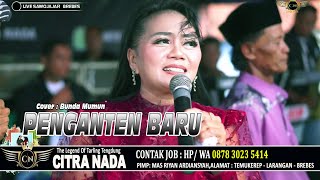 Download lagu PENGANTEN BARU ~ BUNDA MUMUN || CITRA NADA LIVE DESA SAWOJAJAR || KEC.WANASARI - BREBES mp3