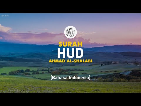 Surah Hud - Ahmad Al-Shalabi [ 011 ] I Bacaan Quran Merdu