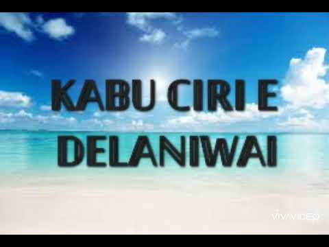 Se Dau Cabe Li Na Siga - Kabu Ciri E Delaniwai