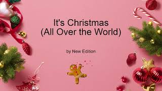 It&#39;s Christmas (All Over the World) by New Edition (Lyrics)