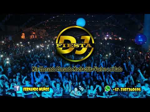 Mix-Llorando llorando-muchachita enlace-vuelve a mi lado-cumbia-Dj Fiesta