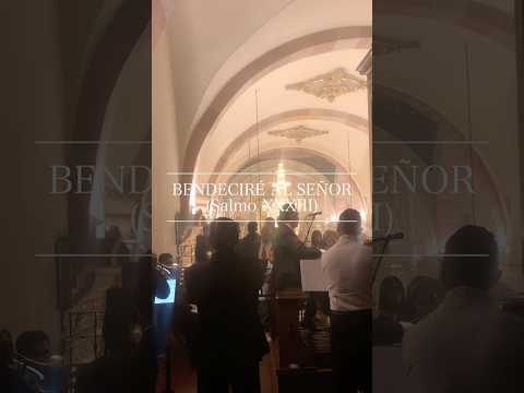 BENDECIRÉ AL SEÑOR (Salmo XXXIII)