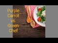 Purple Carrot vs. Green Chef Purple Carrot vs. Green Chef