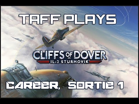 Taff Plays - Cliffs of Dover - Career 1, Sortie 1