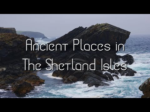 Ancient Places in the Shetland Isles