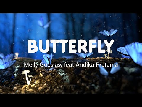 Melly Goeslaw feat Andika Pratama - Butterfly - Lirik