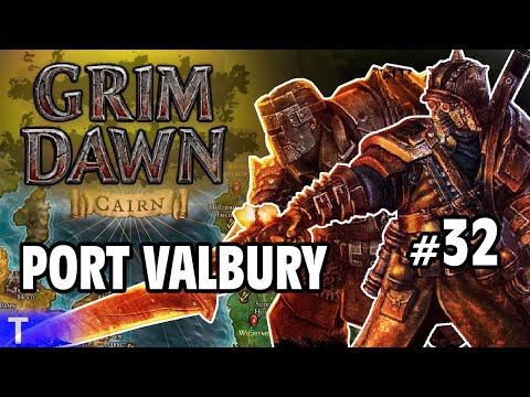 Grim Dawn Gameplay #32 [Tony] : PORT VALBURY | 2 Player Co-op