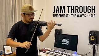 JAM THROUGH: Underneath The Waves - HALE