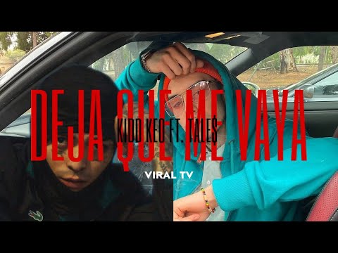 Kidd Keo - Deja que me vaya (Ft. Tale$)