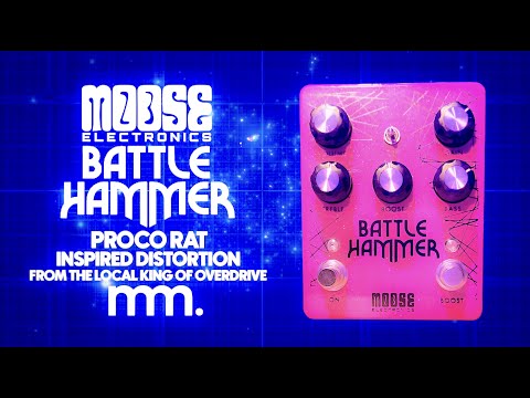 MusicMaker Presents - MOOSE ELECTRONICS BATTLEHAMMER DISTORTION  @MooseElectronics