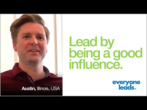Lead by Being a Good Influence | Make a Difference | Everyday Leadership