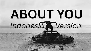 Download lagu About You Indonesia Version | Tentangmu -  Coverin mp3