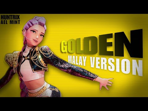 HUNTRIX - 'GOLDEN' (MALAY VERSION) COVER BY AEL AND MINT