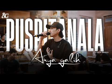 PUSPITA NALA - ARYA GALIH ( Official Live Music )