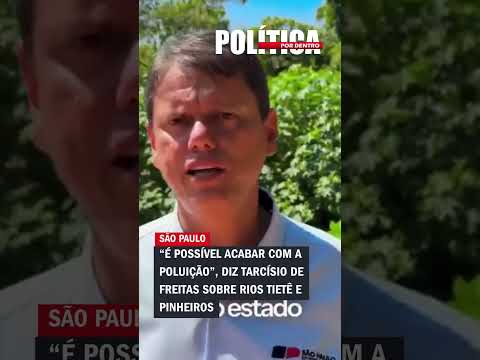 “É possível acabar com a poluição”, diz Tarcísio de Freitas sobre rios Tietê e Pinheiros