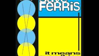 Save Ferris - Everything I Want To Be