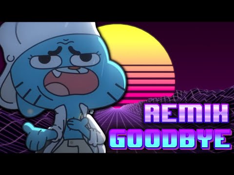 The Amazing World of Gumball - Goodbye [Synthwave Remix]