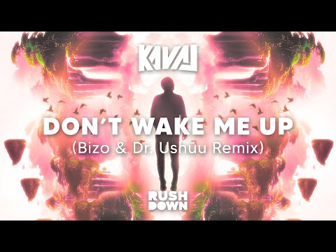 Video thumbnail for Don’t Wake Me Up (Bizo & Dr. Ushūu Remix)