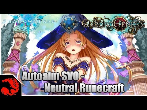 Autoaim SVO - Neutral Runecraft  Chronogenesis Deck! [Shadowverse]