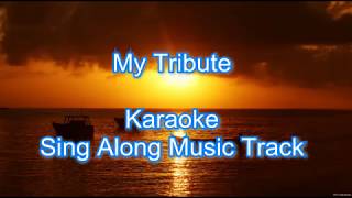 &quot;My Tribute&quot;  Sing along Karaoke Music Track